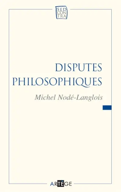 Au service de la sagesse. Vol. 2. Disputes philosophiques