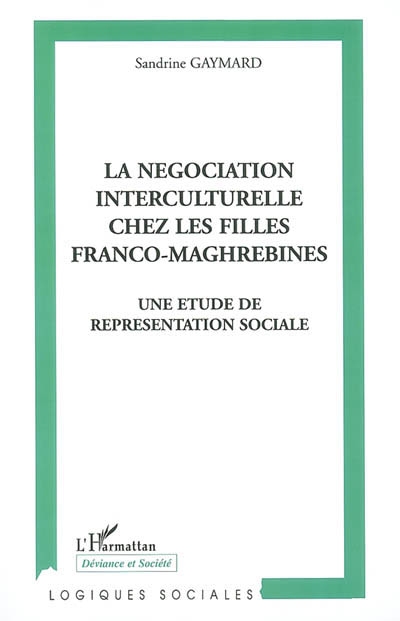 La négociation interculturelle chez les filles franco-maghrébines : une étude de représentation sociale