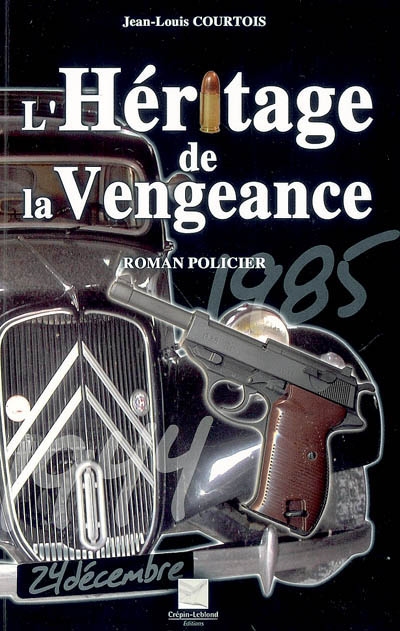 L'héritage de la vengeance : roman policier