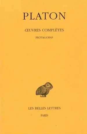 Oeuvres complètes. Vol. 3-1. Protagoras