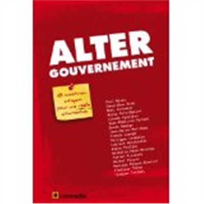 Altergouvernement : 18 ministres citoyens pour une réelle alternative