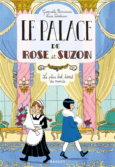 Le palace de Rose et Suzon. Le plus bel hôtel du monde