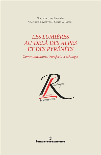 Les Lumières au-delà des Alpes et des Pyrénées : communications, transferts et échanges