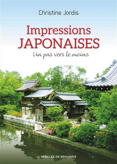 Impressions japonaises : un pas vers le moins