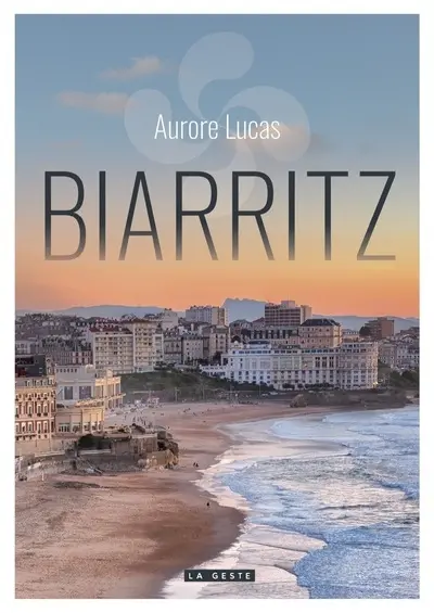 Biarritz : la perle de l'Atlantique