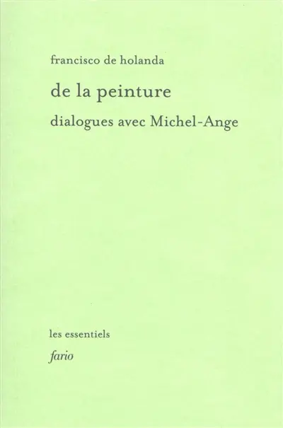 De la peinture : dialogues avec Michel-Ange