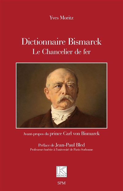Dictionnaire Bismarck : le chancelier de fer