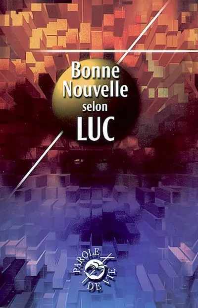 La Bonne Nouvelle selon Luc