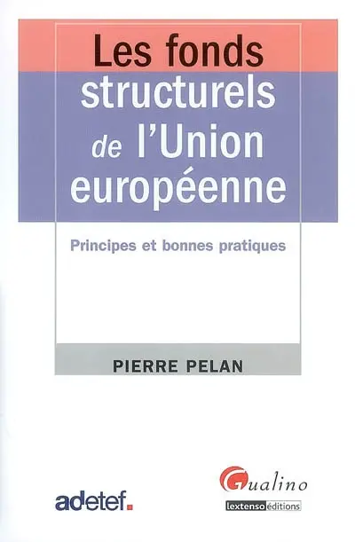 Les fonds structurels de l'Union européenne : principes et bonnes pratiques