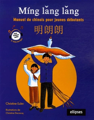 Ming lang lang : manuel de chinois pour jeunes débutants