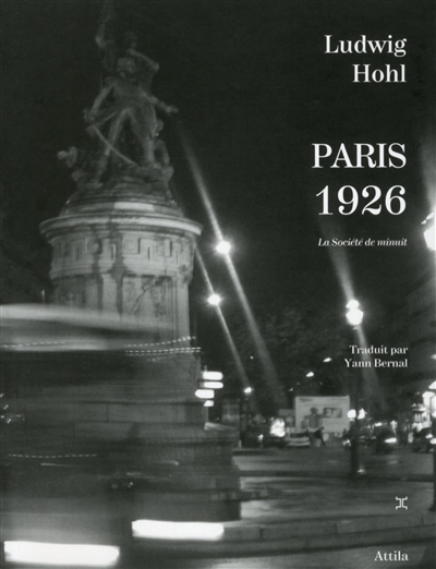 Paris 1926 : la société de minuit : suivi d'un index des lieux et des rues parisiens