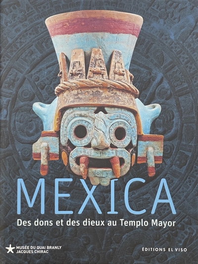 Mexica : des dons et des dieux au Templo Mayor
