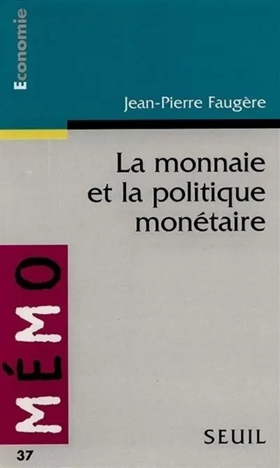 La monnaie et la politique monétaire