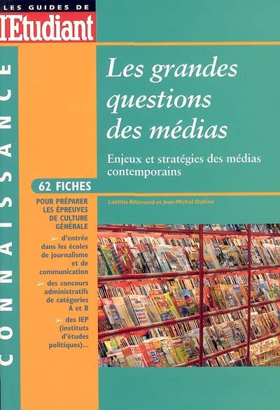 Les grandes questions des médias : enjeux et stratégies des médias contemporains