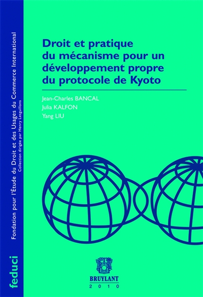Droit et pratique du mécanisme pour un développement propre du protocole de Kyoto