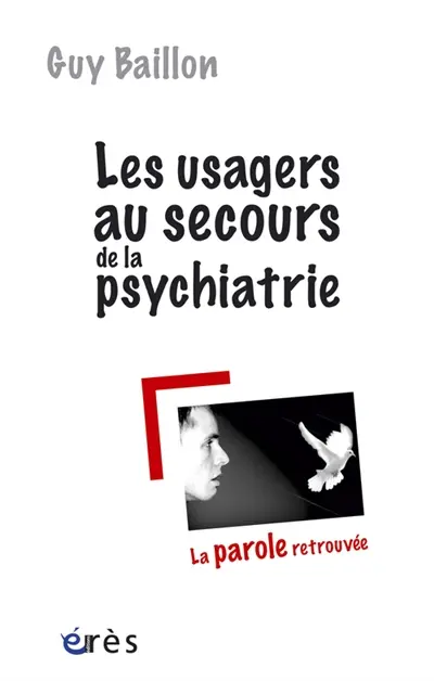Les usagers au secours de la psychiatrie : la parole retrouvée