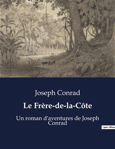 Le Frère-de-la-Côte : Un roman d'aventures de Joseph Conrad