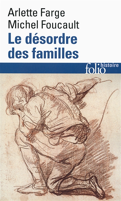 Le désordre des familles : lettres de cachet des archives de la Bastille au XVIIIe siècle