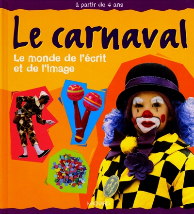 Le carnaval. Le monde de l'écrit et de l'image