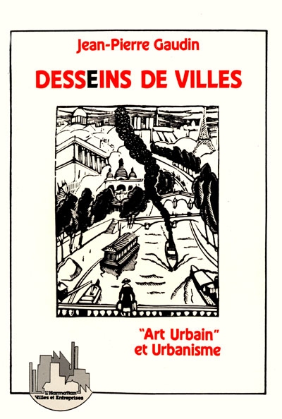 Desseins de villes : art urbain et urbanisme, anthologie