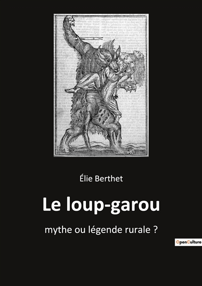 Le loup-garou : mythe ou légende rurale ?