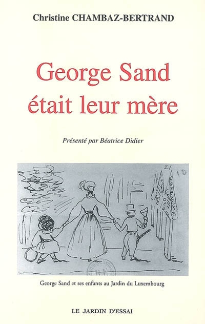 George Sand était leur mère