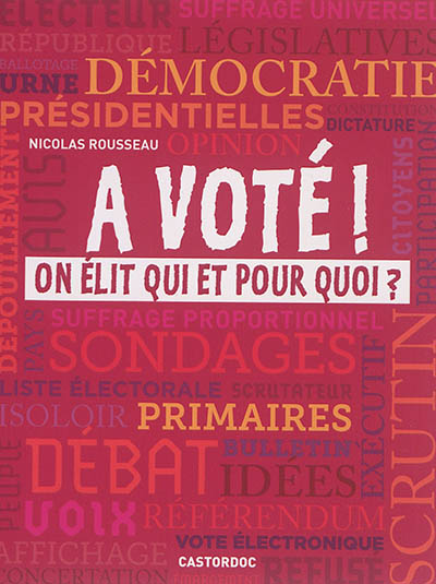 A voté ! On élit qui et pour quoi ?