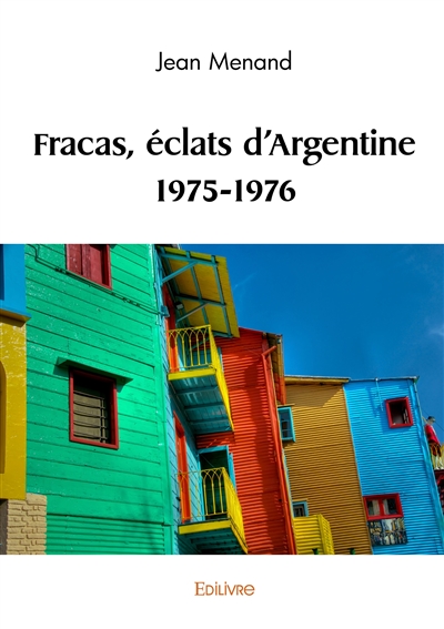 Fracas, éclats d'argentine 1975 1976