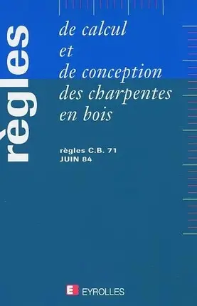 Règles de calcul et de conception des charpentes en bois