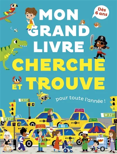 Mon grand livre cherche et trouve : pour toute l'année ! : dès 6 ans