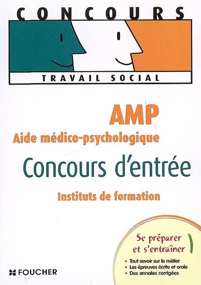 AMP, aide médico-psychologique : concours d'entrée : instituts de formation