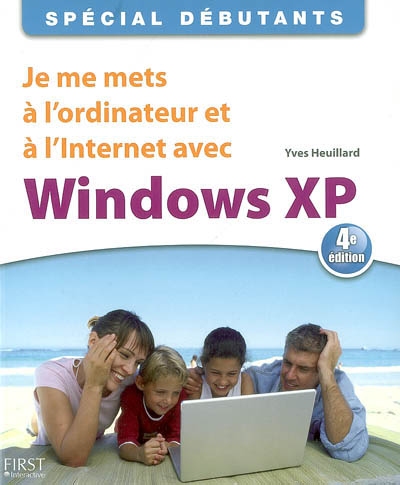 Je me mets à l'ordinateur et à l'Internet avec Windows XP