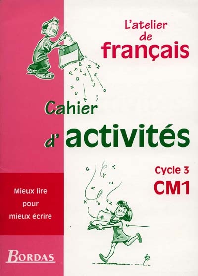 L'atelier de français, cycle 3, CM1 : cahier d'activités