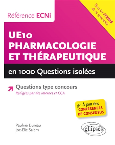 UE 10 pharmacologie et thérapeutique en 1.000 questions isolées : questions type concours : tous les items de la spécialité