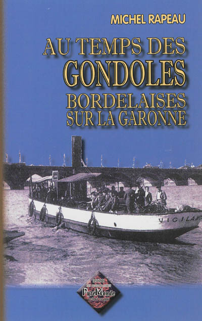 Au temps des gondoles bordelaises sur la Garonne