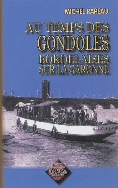 Au temps des gondoles bordelaises sur la Garonne