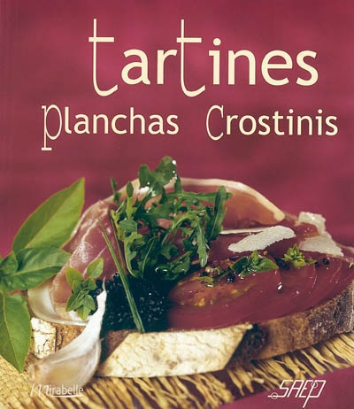 Tartines, planchas, crostinis