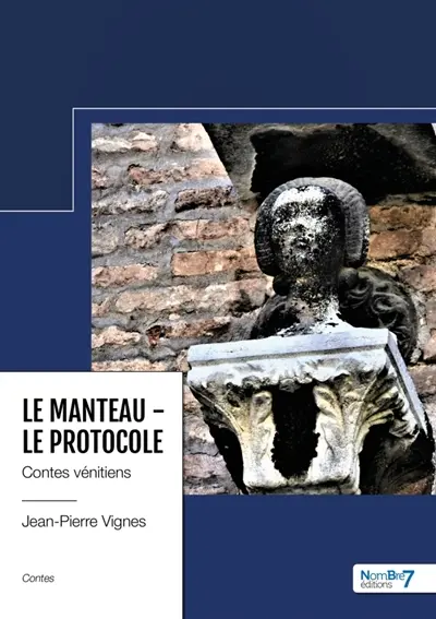 Le manteau : Le protocole : Contes vénitiens