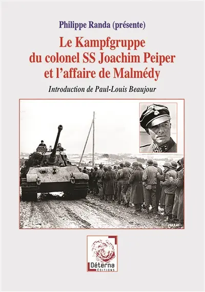 Le Kampfgruppe du colonel SS Joachim Peiper et l’affaire de Malmédy