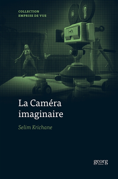 La caméra imaginaire : jeux vidéo et modes de visualisation