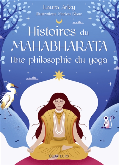 Histoires du Mahabharata : une philosophie du yoga