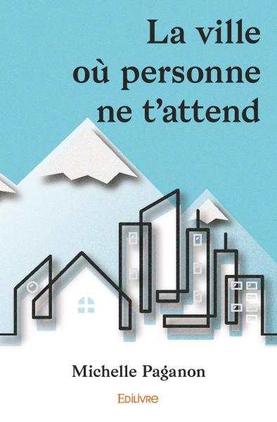 La ville où personne ne t'attend