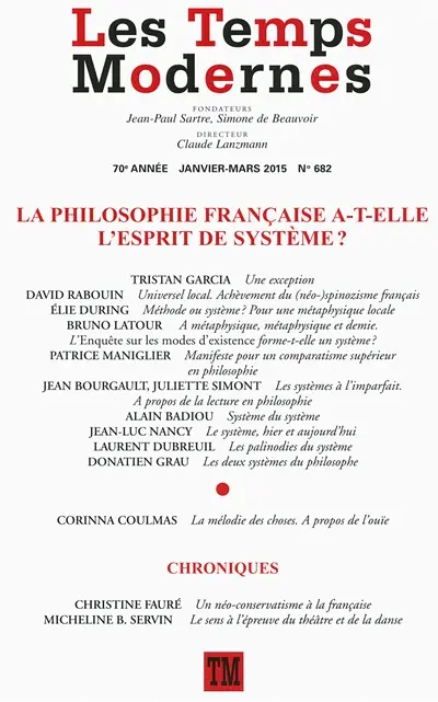 Temps modernes (Les), n° 682. La philosophie française a-t-elle l'esprit de système ?