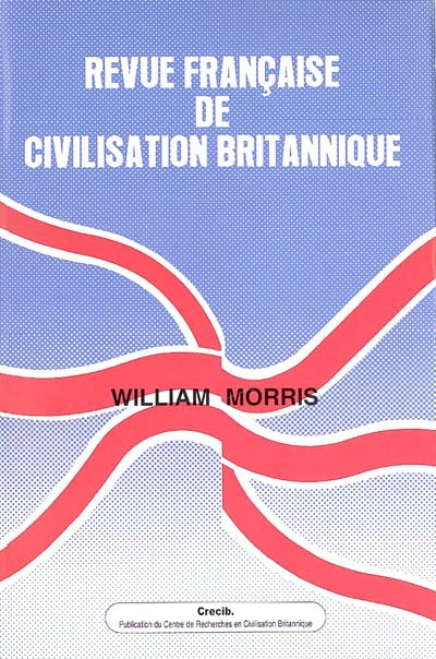 Revue française de civilisation britannique, n° 13-1. William Morris