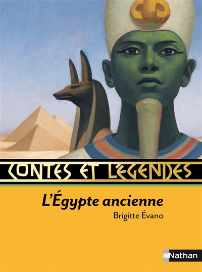 Contes et légendes n°13 : de l'Égypte ancienne (De la Mémoire du Monde)