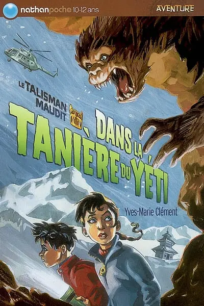 Le talisman maudit. Vol. 2. Dans la tanière du Yéti