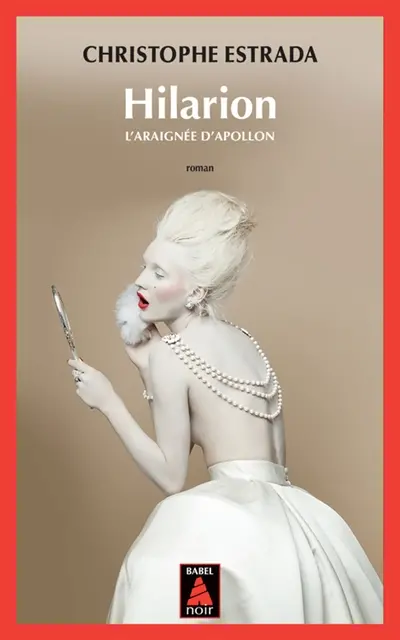 Hilarion. L'araignée d'Apollon