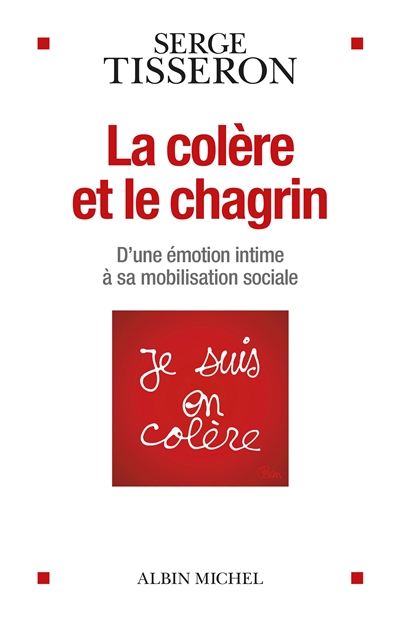 La colère et le chagrin : d'une émotion intime à sa mobilisation sociale