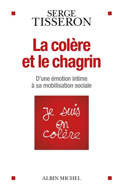 La colère et le chagrin : d'une émotion intime à sa mobilisation sociale