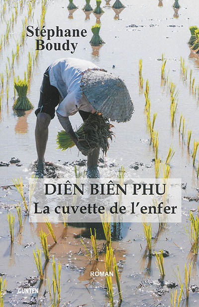 Diên Biên Phu : la cuvette de l'enfer